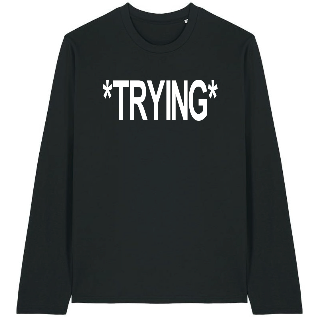 TRYING LONG SLEEVE T-SHIRT
