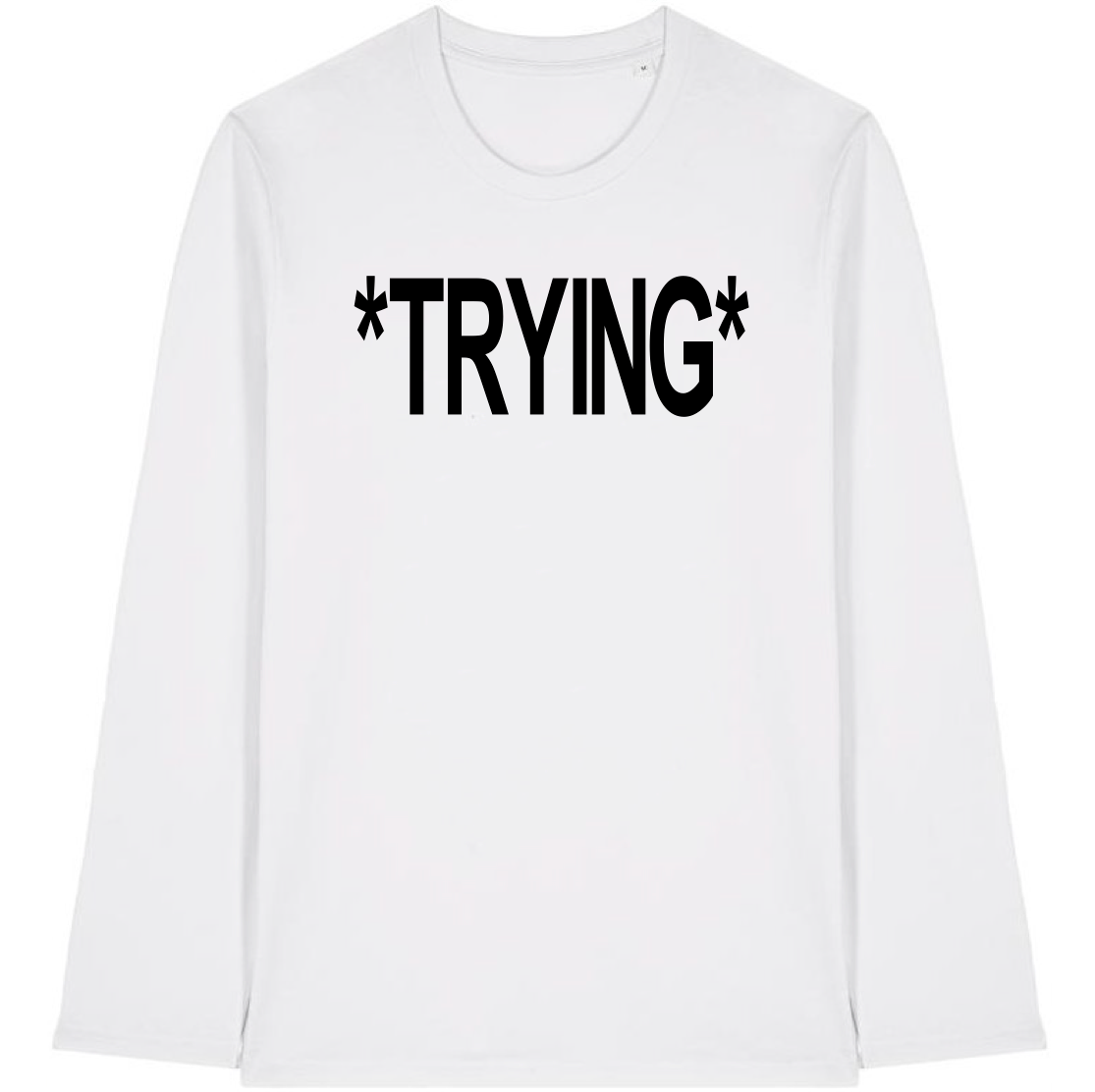 TRYING LONG SLEEVE T-SHIRT